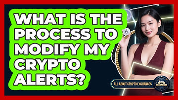 What Is The Process To Modify My Crypto Alerts?