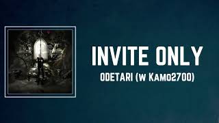 ODETARI - INVITE ONLY Lyrics w Kamo2700