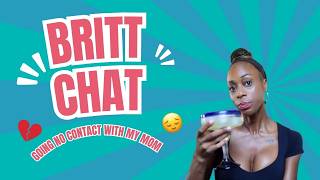 Warum ich keinen Kontakt mehr zu meiner Mutter habe BRITT CHAT
