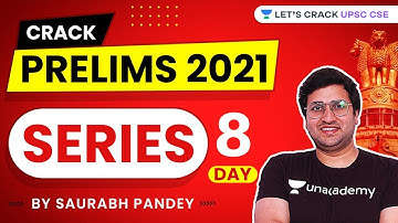Day 8 | 120 days Series | Crack UPSC CSE Prelims 2021 with Saurabh Pandey