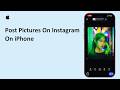 How To Post Pictures On Instagram On iPhone 2026 | Upload Photos On Instagram