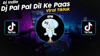 DJ INDIA PAL PAL DIL KE PAAS VIRAL TIKTOK TERBARU 2021 || DJ INDIA MBON MBON REMIX 🔊🎵