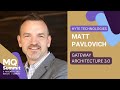 Gateway Architecture 3.0 - Matt Pavlovich | MQ Summit 2025