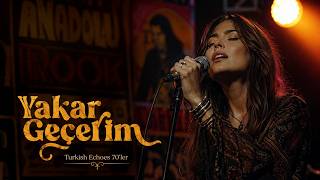 Yakar Geçerim - Cover 70Ler Anatolia Rock