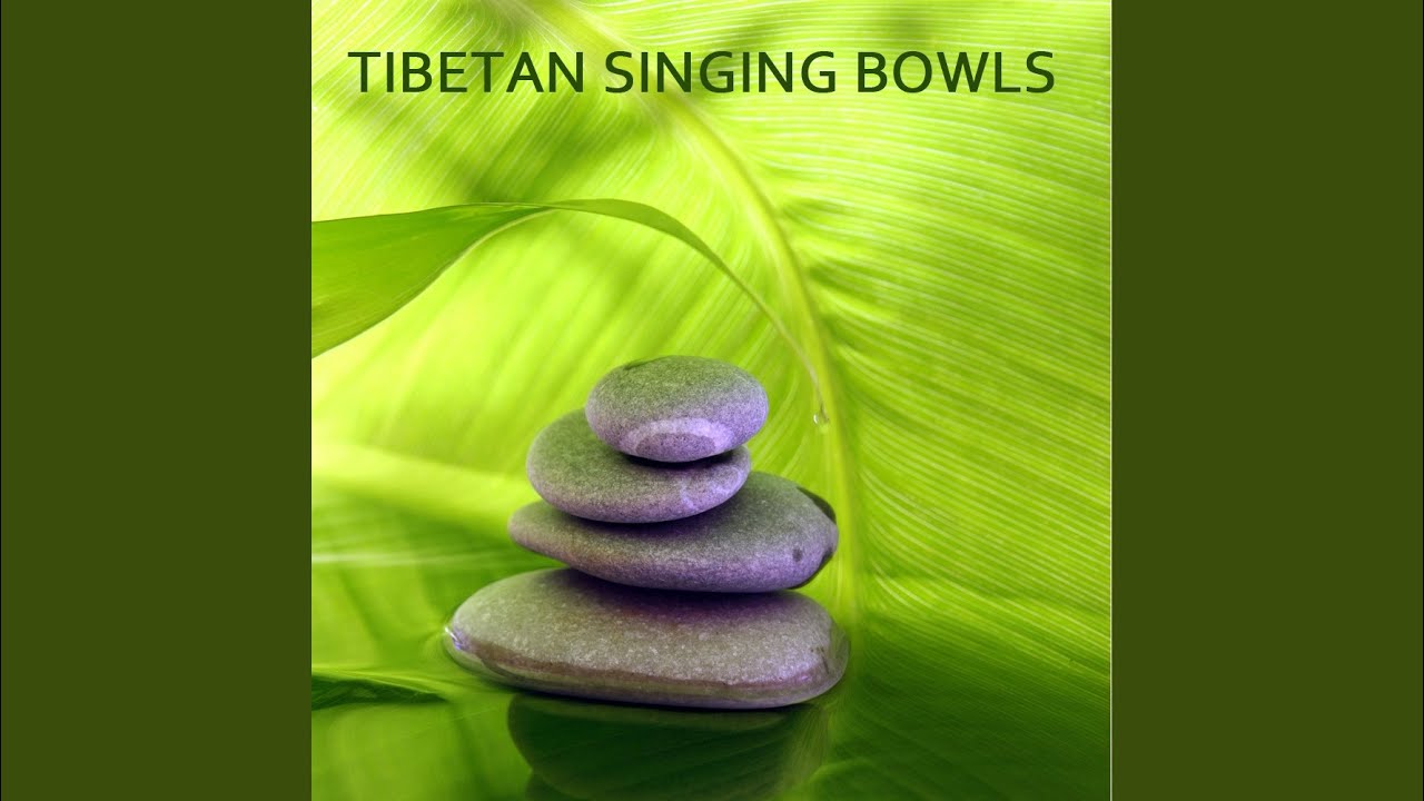 Tibetan Singing Bowls with Nature Sounds and Oriental Bamboo Flute Tibetan Singing Bowls with Nature Sounds and Oriental Bamboo Flute