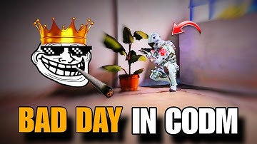 WHEN YOU HAVE A BAD DAY IN CODM