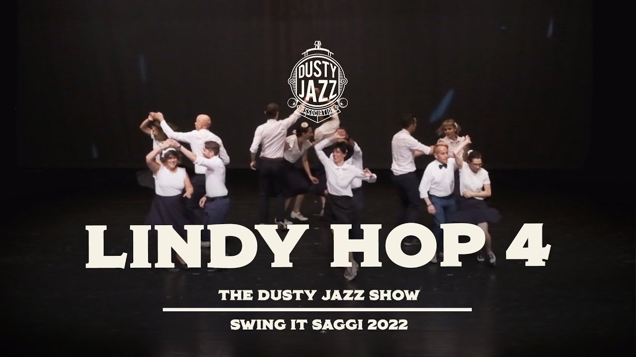 The Dusty Jazz Show - Lindy Hop 4 - Swing It Saggi  2022