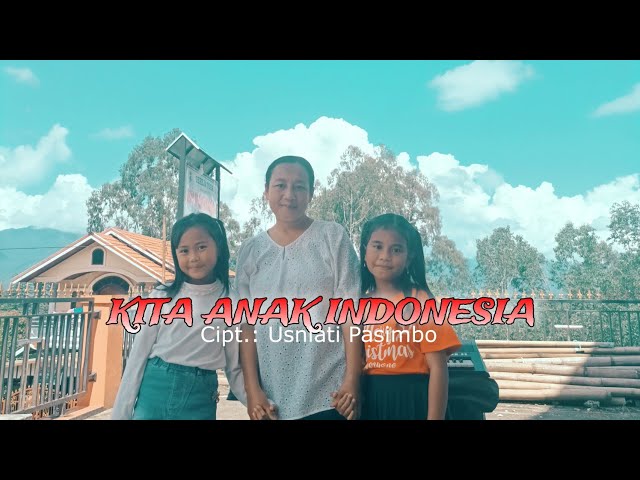 Kita Anak Indonesia🇲🇨 || Cipt.:Usniati Pasimbo [VOC:Elji u0026 Fani] class=