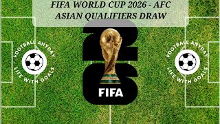 Check Out FIFA World Cup 2026 | The AFC Asian Qualifiers Draw