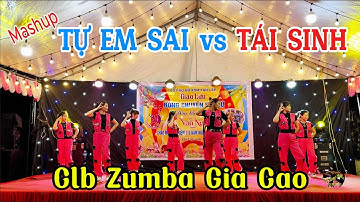 Mashup Tự Em Sai vs Tái Sinh | Zumba dance | Clb Zumba Gia Cao - Cẩm Trang | Văn Nghệ Chào Mừng 8-3