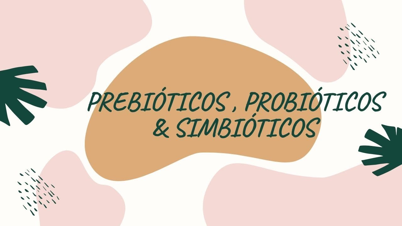 Prebióticos,Probióticos e Simbióticos !