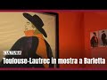 Le opere di Toulouse-Lautrec in mostra a Barletta