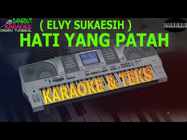 karaoke dangdut HATI YANG PATAH ELVY SUKAESIH kybord KN2400/2600 class=