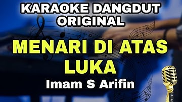MENARI DI ATAS LUKA - IMAM S ARIFIN || KARAOKE LIRIK DANGDUT ORIGINAL
