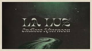 La Luz - Endless Afternoon (Official Audio)