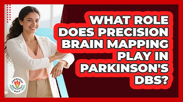 What Role Does Precision Brain Mapping Play In Parkinson