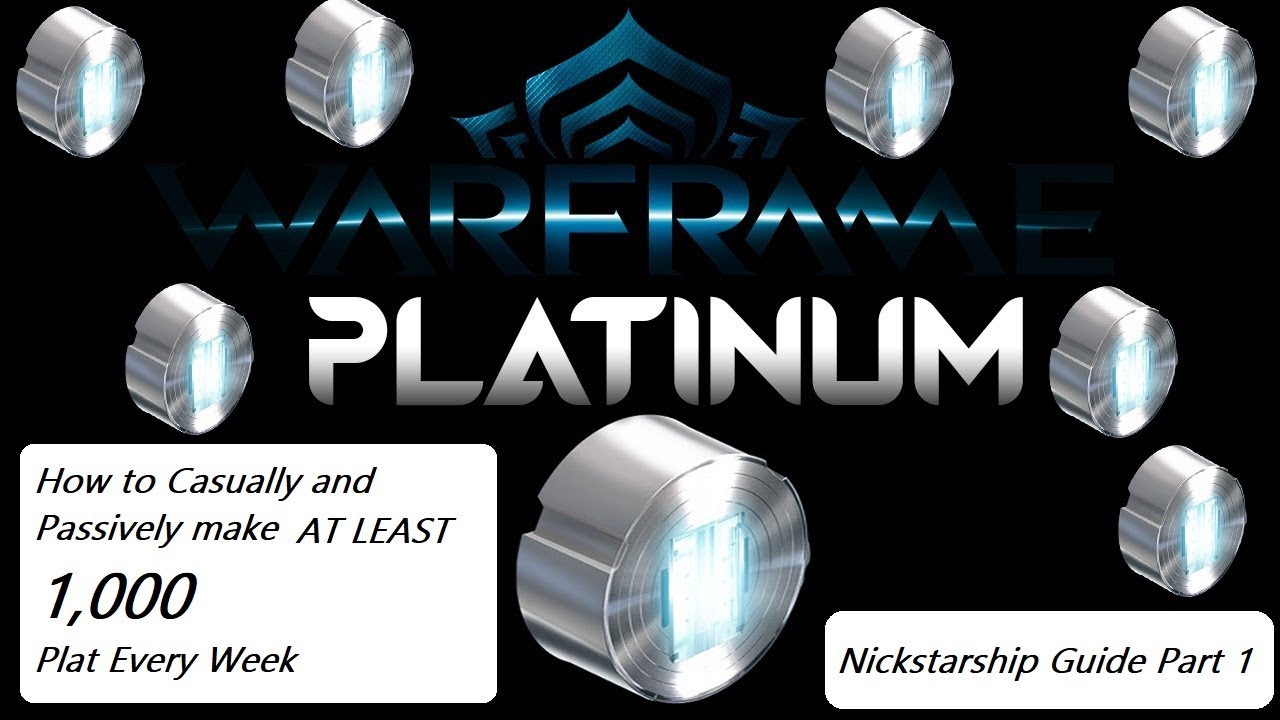 How ANYONE in Warframe can make 1,000 Plat in a few days Part 1