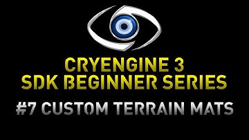 CryEngine 3 SDK Game Development Series - 7 Custom terrain material