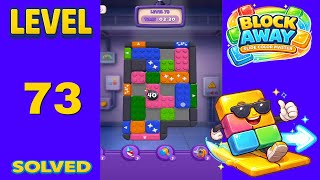Block Away – Level 73 | Walkthrough Fast & Clean Solution
