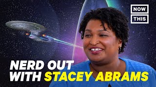Stacey Abrams Nerds Out About Star Trek | NowThis Nerd
