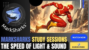MarkSharks Study Sessions | Speed Of Light & Sound With THE FLASH⚡ | E - Learning & Education