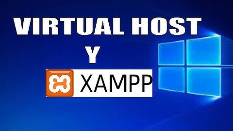 CREACIÓN VIRTUAL HOSTS  CON XAMPP EN WINDOWS