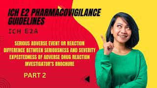 ICH E2A Part 2 Explained | What is a Serious Adverse Drug Reaction? | Expectedness in PV