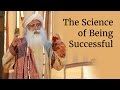 The Science of Being Successful | Sadhguru