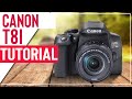 Canon T8i Tutorial - User Guide