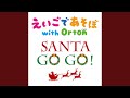 SANTA GO GO!
