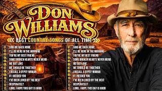 Don Williams 🔥 Timeless Classic Country Hits 🌾Best Of Don Williams Full Album #countrymusic #cowboys