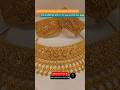 New Desgins Fancy Gold Necklace & Gold jewellery Set Today Gold Rate News ! Aaj Ka Taja Bhav #yt