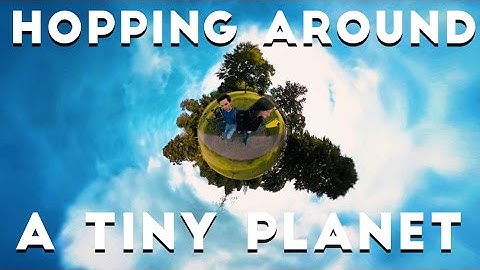 Hopping around a TINY PLANET! Samsung Gear 360