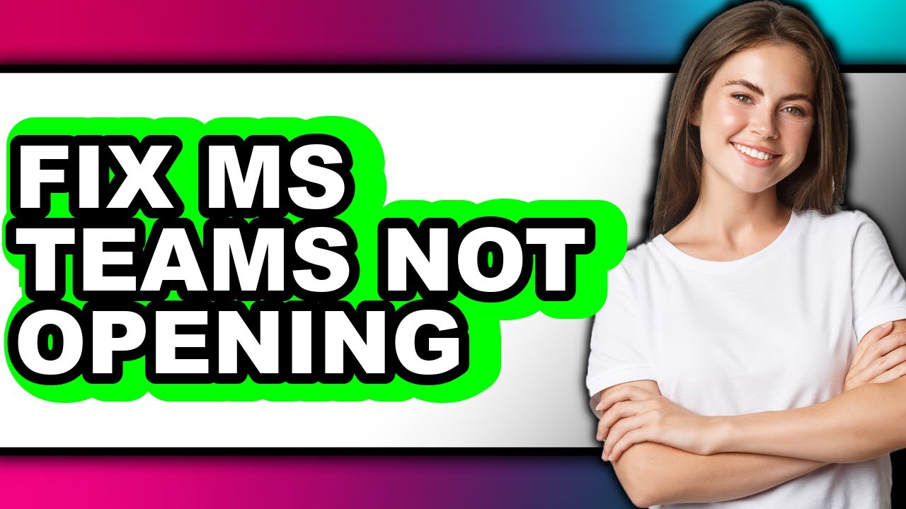 How to Fix Ms Teams Not Opening - Step by Step - YouTube