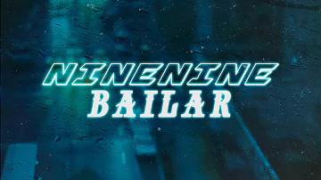 NINENINE - Bailar 💃🏼 (Lyric Video)