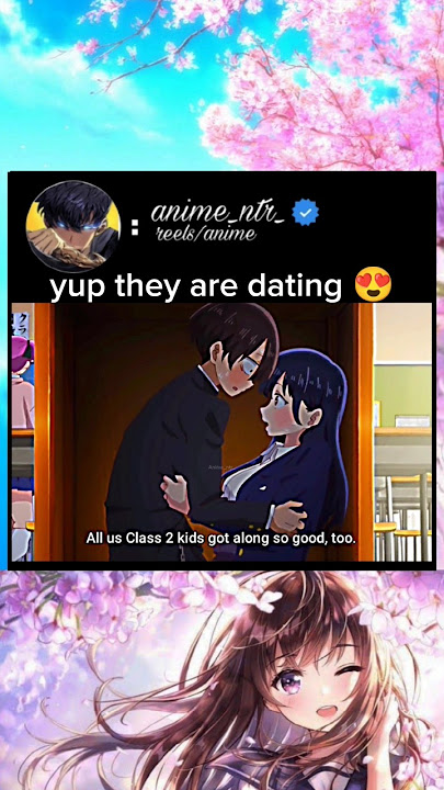 yup they are dating #thedangersinmyheart #anime #animelover #animeedit #romantic