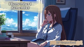I remember I remember by Thomas Hood| Grade 8 poem | recitation