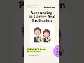 Accounting as career and profession !! #shorts #ytshorts #youtubeshorts