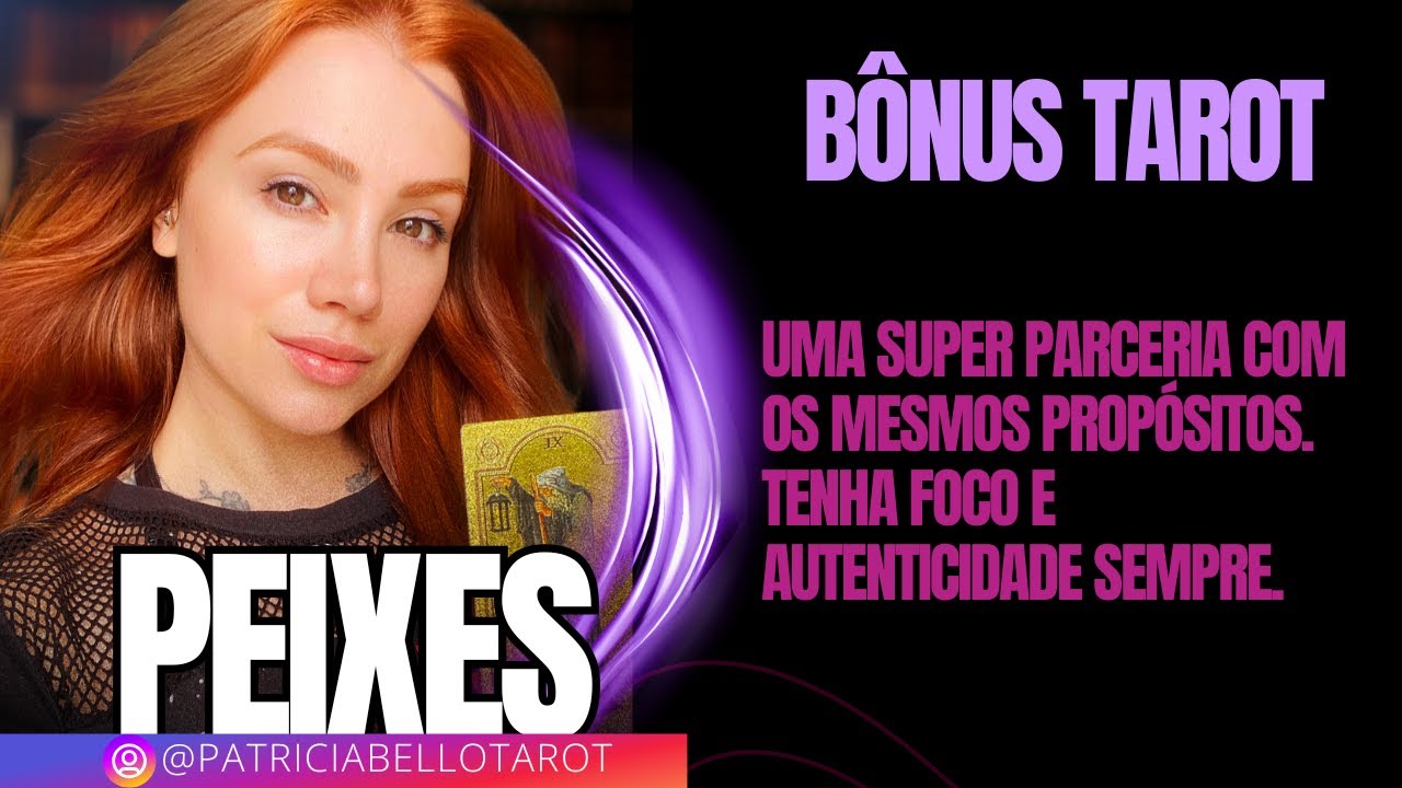 Peixes | Bônus | Uma super parceria com os mesmos propósitos. Tenha foco e autenticidade sempre.