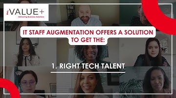 Top 5 Benefits of IT Staff Augmentation & Why iValuePlus Is the Right Partner