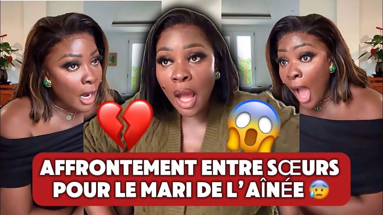 🚨😱 WOUUU AFFAIRAGE ‼️ AFFRONTEMENT ENTRE 2 SŒURS SUR LE MARI DE L’AÎNÉE 😰 
