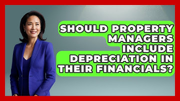 Should Property Managers Include Depreciation In Their Financials? - Mastering Property Management