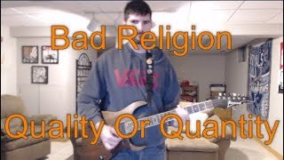 Bad Religion - Quality Or Quantity (Guitar Tab + Cover)