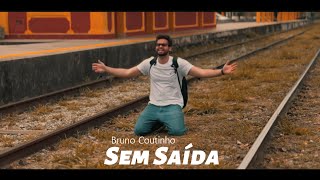 Sem Saída - Bruno Coutinho (VÍDEO CLIPE)