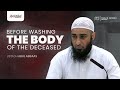 08  before washing the body of the deceased  fiqh of funerals  ustadh abul abbaas