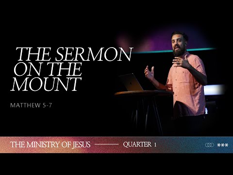 The Sermon on the Mount | The Ministry of Jesus | Week 20 | Tony Fernandez