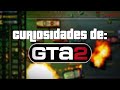 Curiosidades de GTA 2