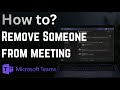 How to Remove Someone from a Microsoft Teams Meeting (2026)