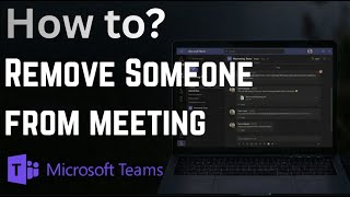 How to Remove Someone from a Microsoft Teams Meeting (2026)