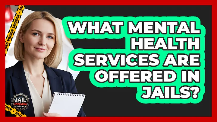 What Mental Health Services Are Offered In Jails?